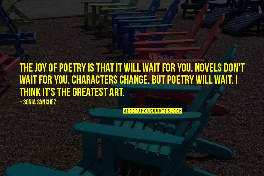 Greatest Joy Quotes By Sonia Sanchez: The joy of poetry is that it will Greatest Joy Quotes By Sonia Sanchez: The joy of poetry is that it will