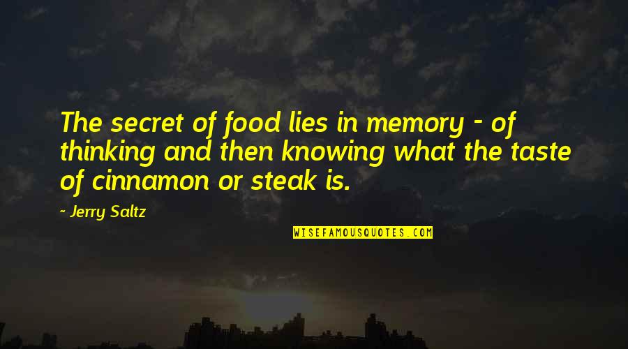 Greatness Awaits Quotes By Jerry Saltz: The secret of food lies in memory -