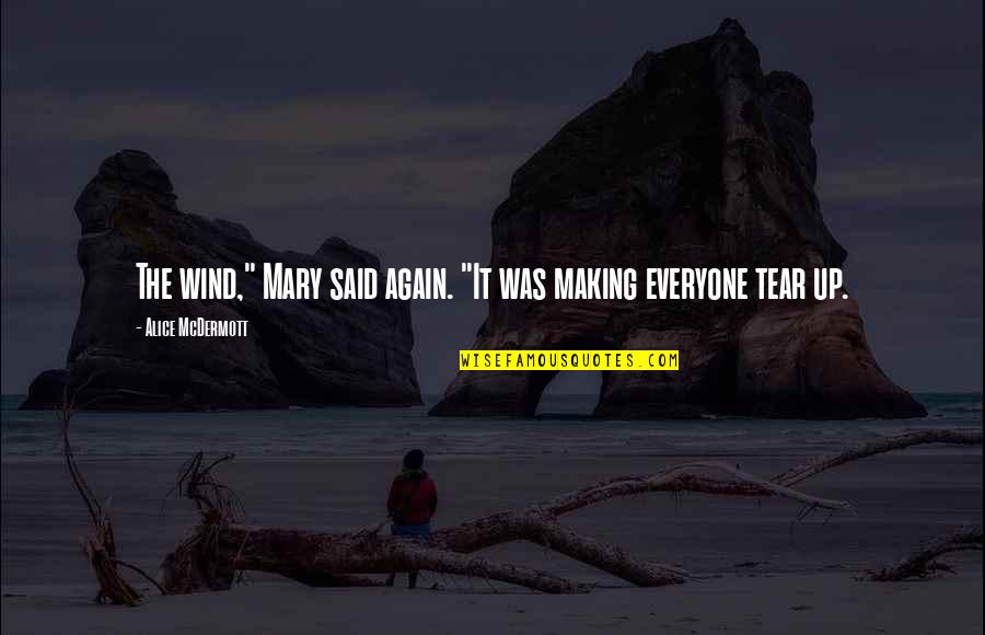 Greber Pizza Quotes By Alice McDermott: The wind," Mary said again. "It was making Greber Pizza Quotes By Alice McDermott: The wind," Mary said again. "It was making