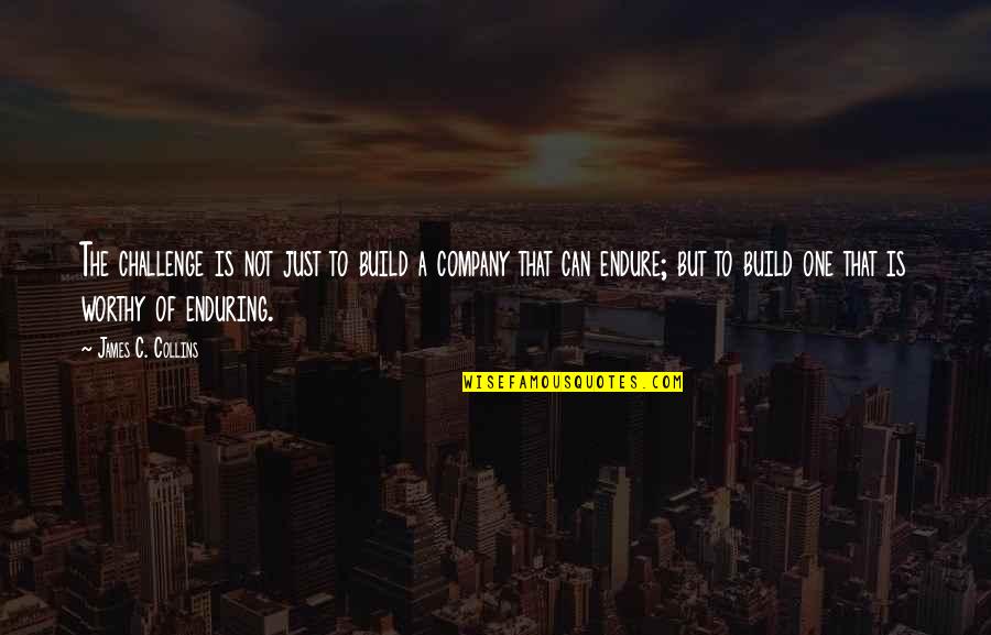 Greco Roman Mythology Quotes By James C. Collins: The challenge is not just to build a