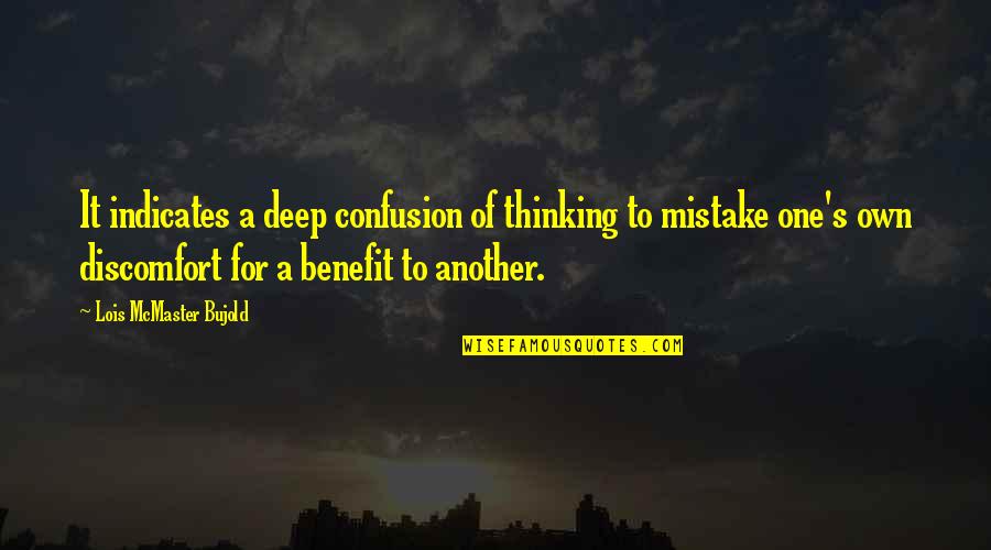 Grecque Quotes By Lois McMaster Bujold: It indicates a deep confusion of thinking to Grecque Quotes By Lois McMaster Bujold: It indicates a deep confusion of thinking to