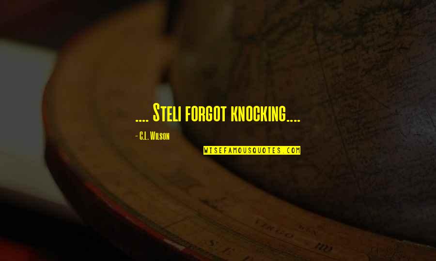 Greebo The Cat Quotes By C.L. Wilson: .... Steli forgot knocking.... Greebo The Cat Quotes By C.L. Wilson: .... Steli forgot knocking....