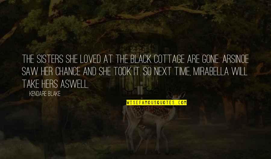 Greek Mythology Life Quotes By Kendare Blake: The sisters she loved at the Black Cottage