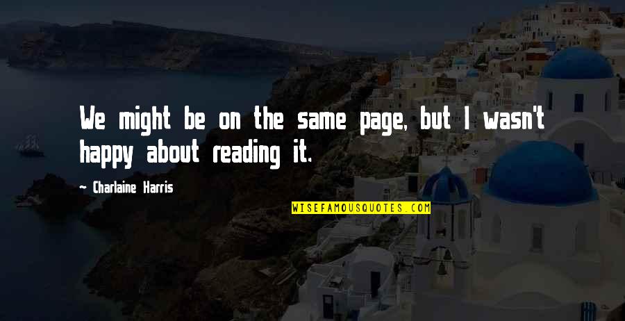 Greek Titan Quotes By Charlaine Harris: We might be on the same page, but