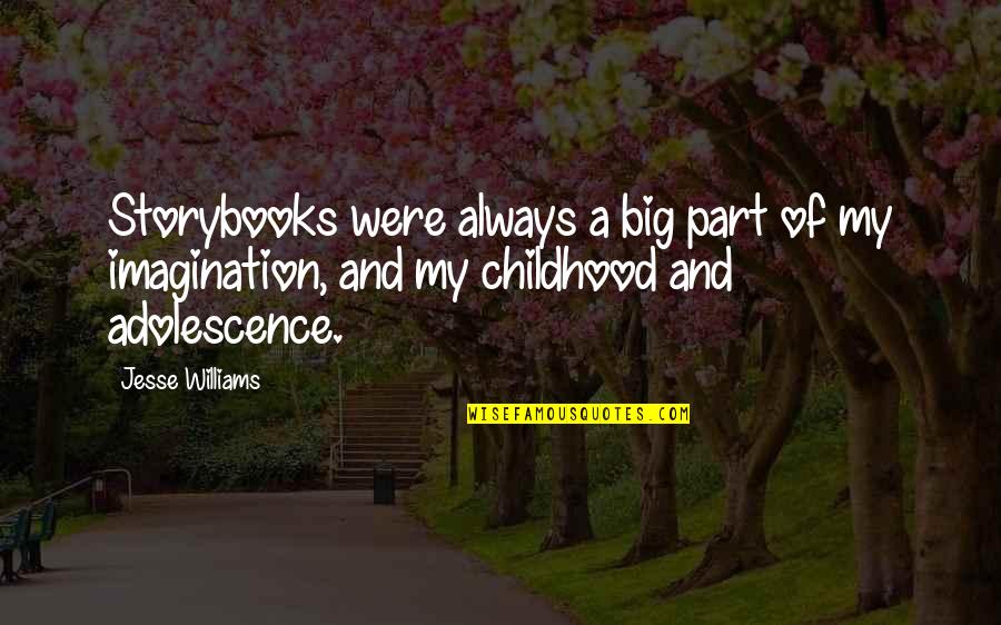 Green Face Quotes By Jesse Williams: Storybooks were always a big part of my