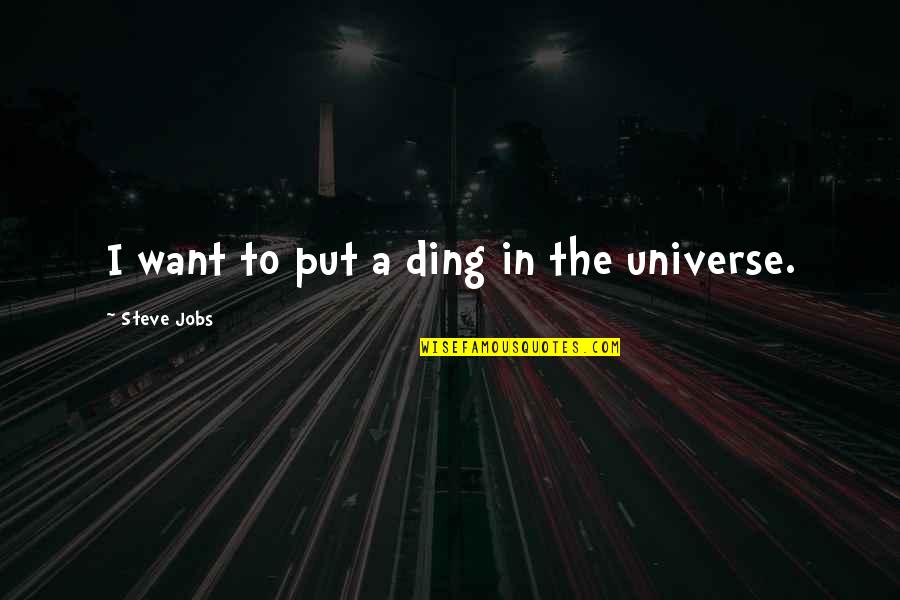 Green Light In The Great Gatsby Quotes By Steve Jobs: I want to put a ding in the