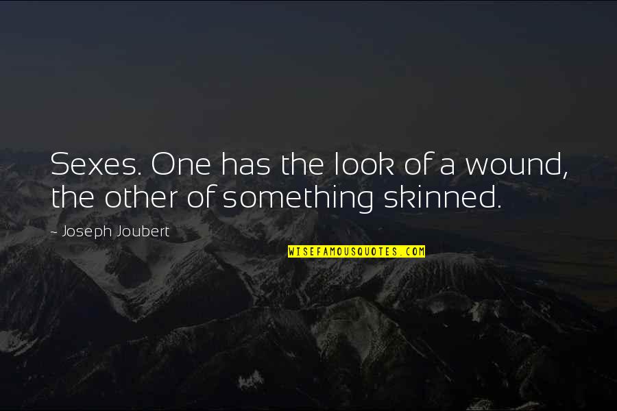 Green Machine Movie Quote Quotes By Joseph Joubert: Sexes. One has the look of a wound, Green Machine Movie Quote Quotes By Joseph Joubert: Sexes. One has the look of a wound,