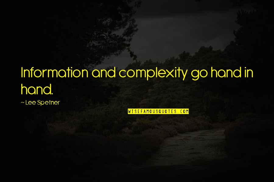 Green Man Suit Quotes By Lee Spetner: Information and complexity go hand in hand. Green Man Suit Quotes By Lee Spetner: Information and complexity go hand in hand.