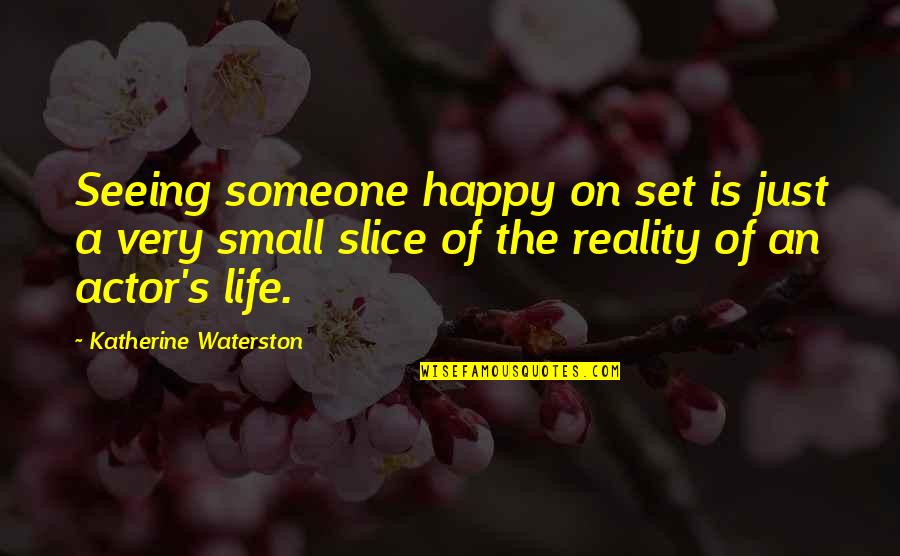 Green Scenery Quotes By Katherine Waterston: Seeing someone happy on set is just a