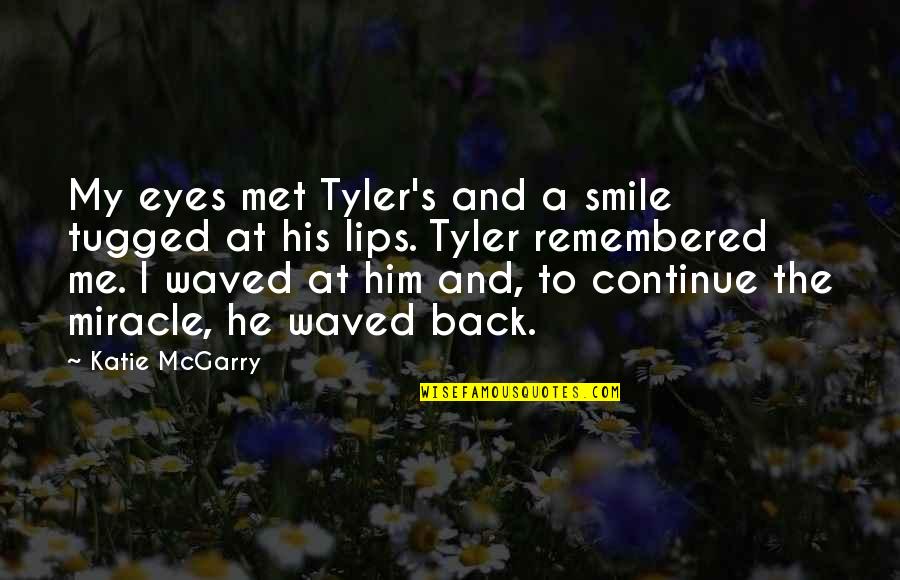 Green Summer Quotes By Katie McGarry: My eyes met Tyler's and a smile tugged Green Summer Quotes By Katie McGarry: My eyes met Tyler's and a smile tugged
