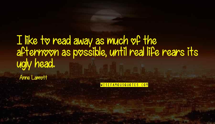 Greencough Warrior Quotes By Anne Lamott: I like to read away as much of