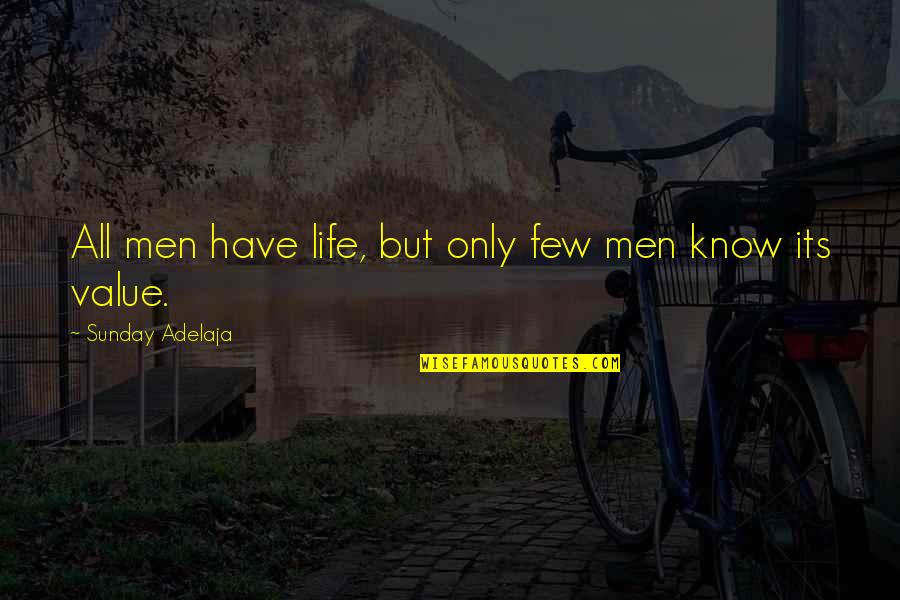 Greenes Pour Quotes By Sunday Adelaja: All men have life, but only few men