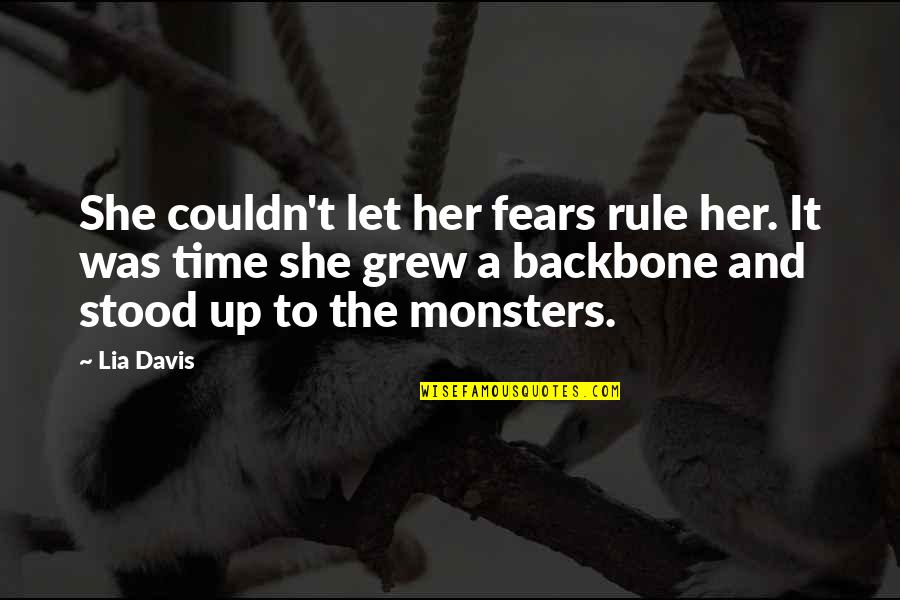 Greenham Common Quotes By Lia Davis: She couldn't let her fears rule her. It Greenham Common Quotes By Lia Davis: She couldn't let her fears rule her. It