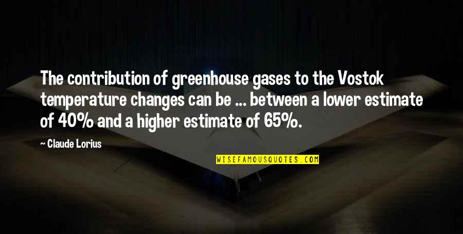 Greenhouse Gases Quotes By Claude Lorius: The contribution of greenhouse gases to the Vostok