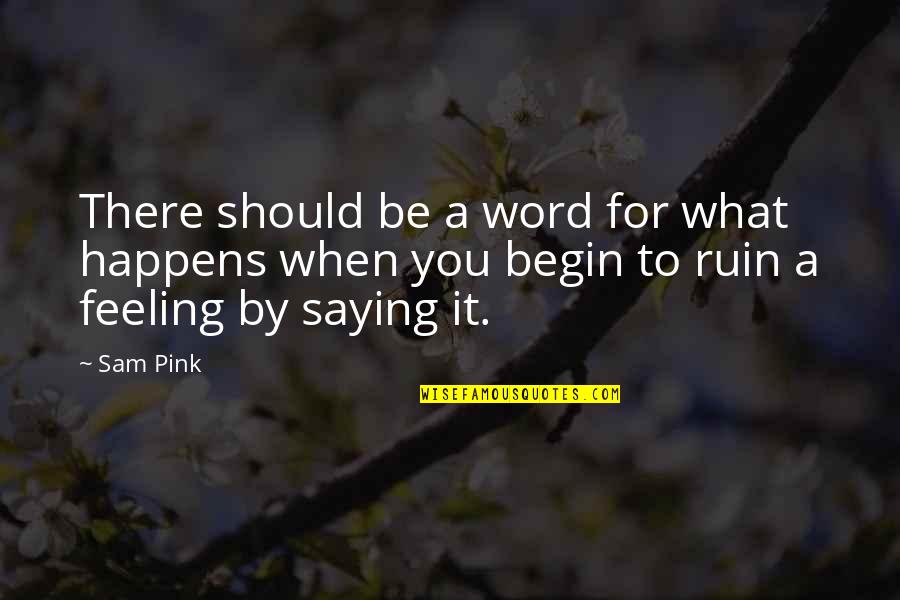 Greenie And Alan Quotes By Sam Pink: There should be a word for what happens