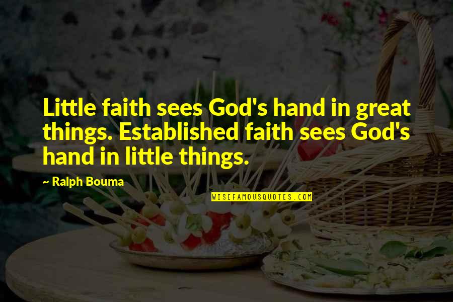Greenings Frog Quotes By Ralph Bouma: Little faith sees God's hand in great things.