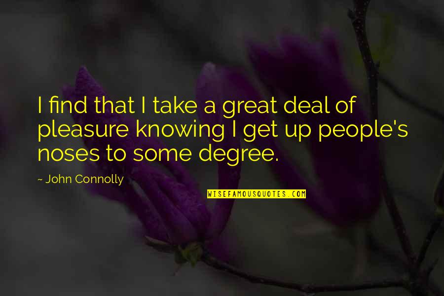 Greenough Quotes By John Connolly: I find that I take a great deal