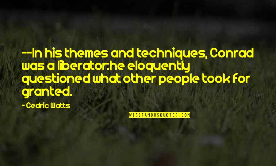 Greens Spinach Casserole Quotes By Cedric Watts: --In his themes and techniques, Conrad was a Greens Spinach Casserole Quotes By Cedric Watts: --In his themes and techniques, Conrad was a