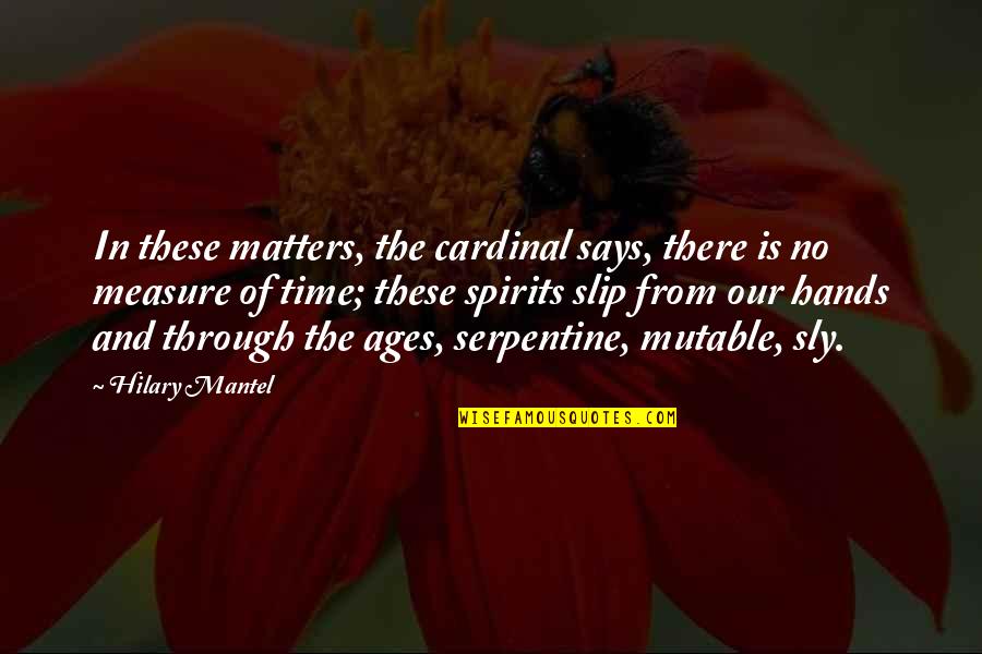 Greensight Agronomics Quotes By Hilary Mantel: In these matters, the cardinal says, there is Greensight Agronomics Quotes By Hilary Mantel: In these matters, the cardinal says, there is