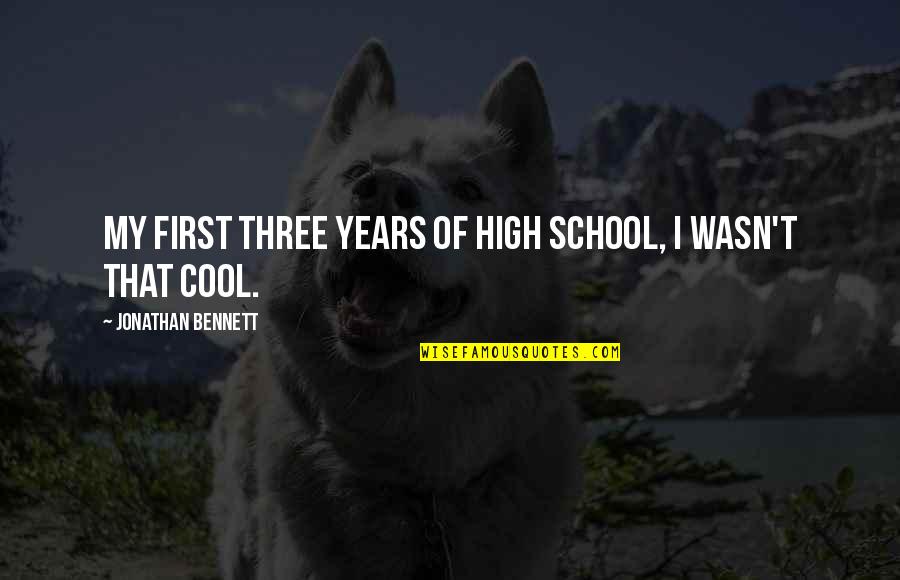 Greensight Agronomics Quotes By Jonathan Bennett: My first three years of high school, I Greensight Agronomics Quotes By Jonathan Bennett: My first three years of high school, I