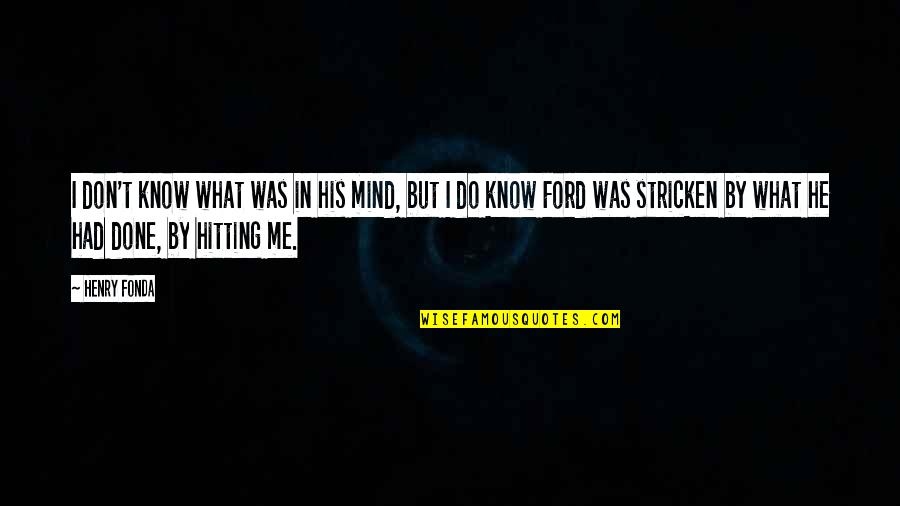 Greenspun Shapiro Quotes By Henry Fonda: I don't know what was in his mind,