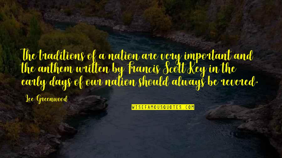 Greenwood Quotes By Lee Greenwood: The traditions of a nation are very important