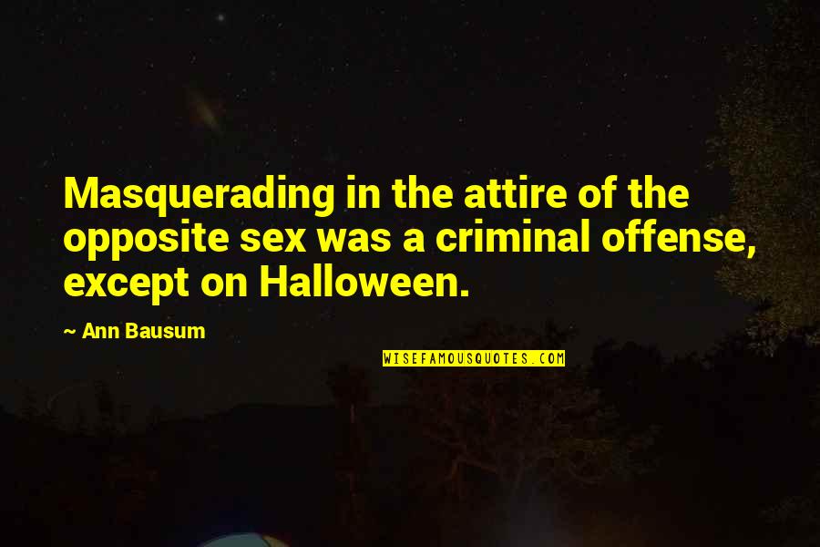 Greeson Kawasaki Quotes By Ann Bausum: Masquerading in the attire of the opposite sex Greeson Kawasaki Quotes By Ann Bausum: Masquerading in the attire of the opposite sex