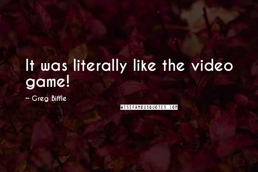 Greg Biffle quotes: It was literally like the video game!