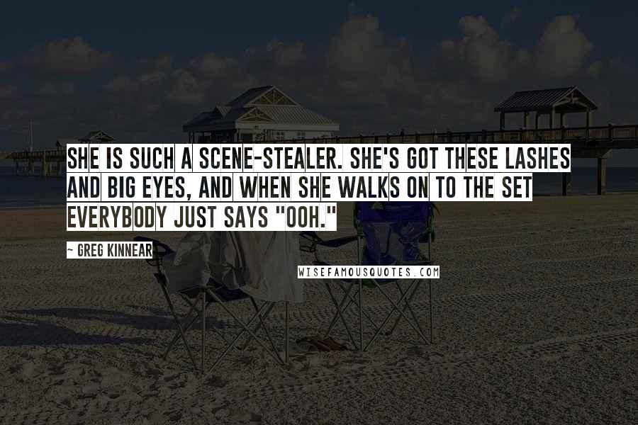 Greg Kinnear quotes: She is such a scene-stealer. She's got these lashes and big eyes, and when she walks on to the set everybody just says "ooh." Greg Kinnear quotes: She is such a scene-stealer. She's got these lashes and big eyes, and when she walks on to the set everybody just says "ooh."