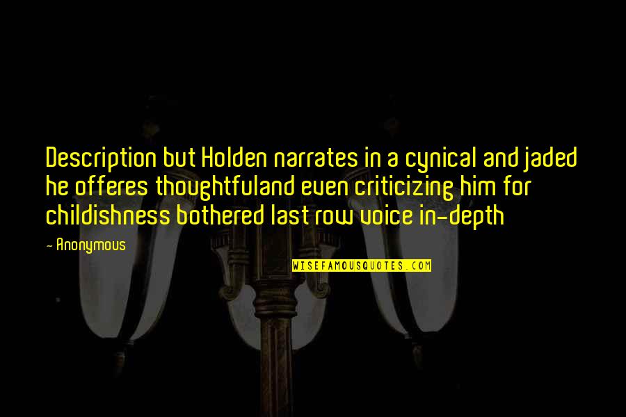 Greg Noll Surfing Quotes By Anonymous: Description but Holden narrates in a cynical and Greg Noll Surfing Quotes By Anonymous: Description but Holden narrates in a cynical and
