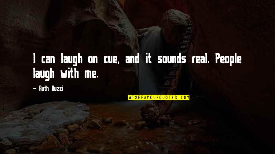 Gregarder Quotes By Ruth Buzzi: I can laugh on cue, and it sounds
