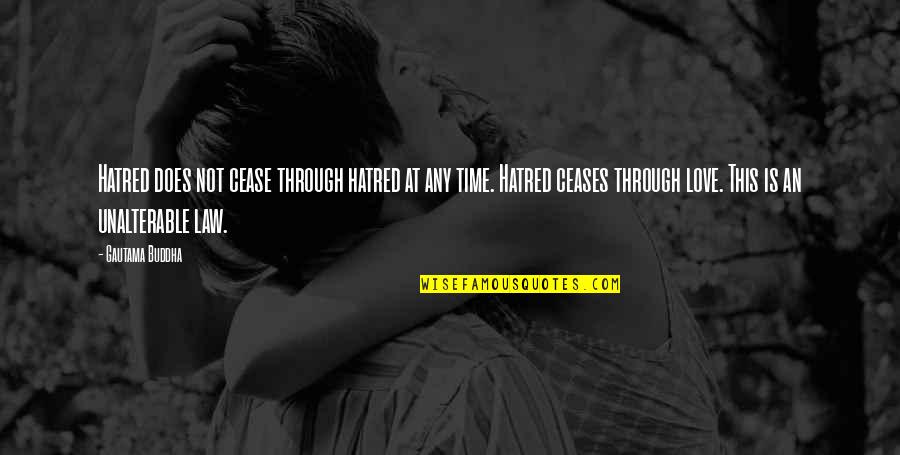Gregoratos Quotes By Gautama Buddha: Hatred does not cease through hatred at any Gregoratos Quotes By Gautama Buddha: Hatred does not cease through hatred at any