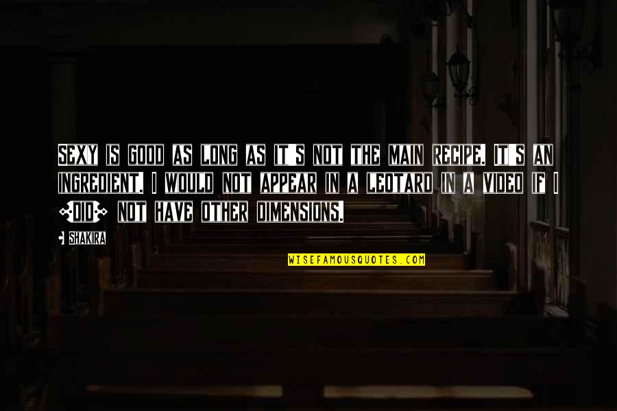Gregory The Theologian Quotes By Shakira: Sexy is good as long as it's not Gregory The Theologian Quotes By Shakira: Sexy is good as long as it's not