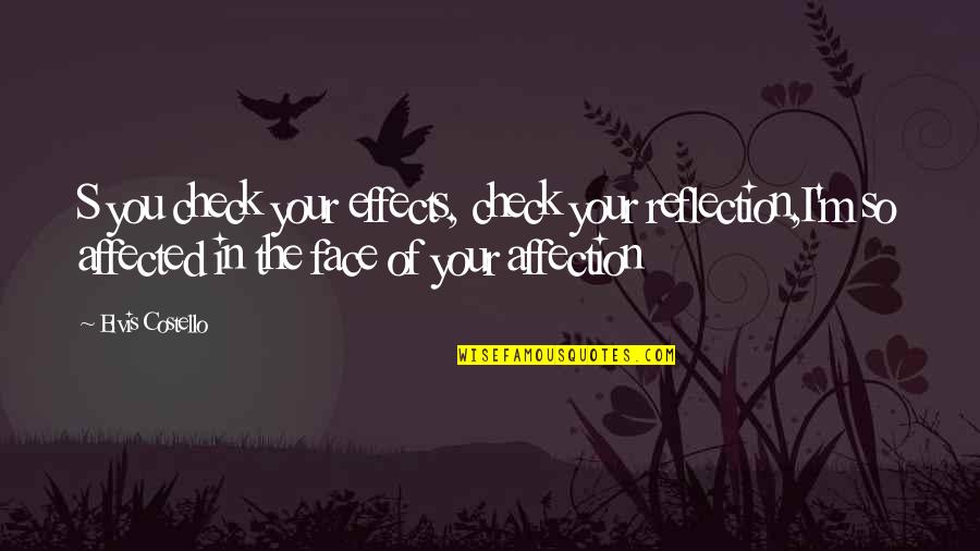 Gregory's Girl 1981 Quotes By Elvis Costello: S you check your effects, check your reflection,I'm