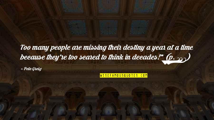 Greig Quotes By Pete Greig: Too many people are missing their destiny a