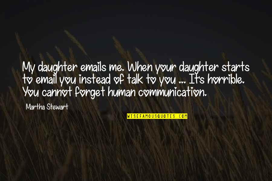 Greige Sherwin Williams Quotes By Martha Stewart: My daughter emails me. When your daughter starts Greige Sherwin Williams Quotes By Martha Stewart: My daughter emails me. When your daughter starts