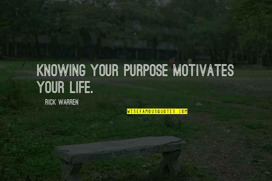 Greiwe Development Quotes By Rick Warren: Knowing your purpose motivates your life. Greiwe Development Quotes By Rick Warren: Knowing your purpose motivates your life.