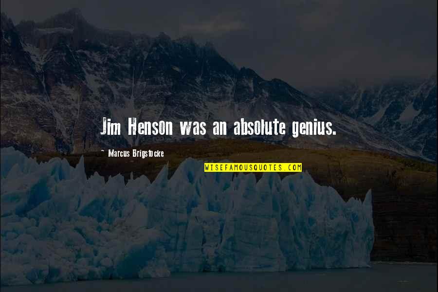 Greka Coffee Quotes By Marcus Brigstocke: Jim Henson was an absolute genius. Greka Coffee Quotes By Marcus Brigstocke: Jim Henson was an absolute genius.