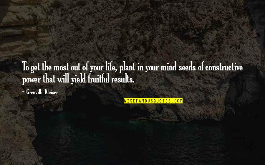 Grenville Quotes By Grenville Kleiser: To get the most out of your life,