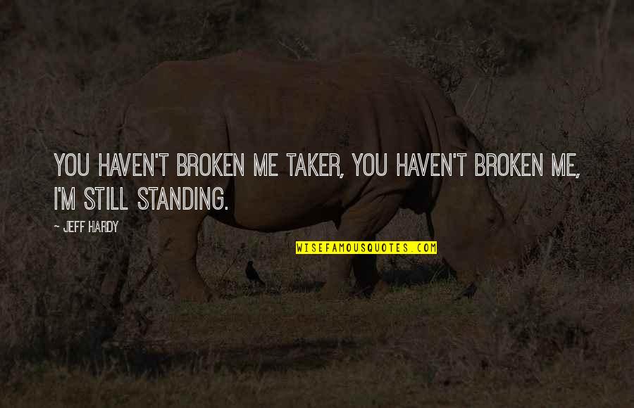 Grep Extract Between Quotes By Jeff Hardy: You haven't broken me Taker, you haven't broken
