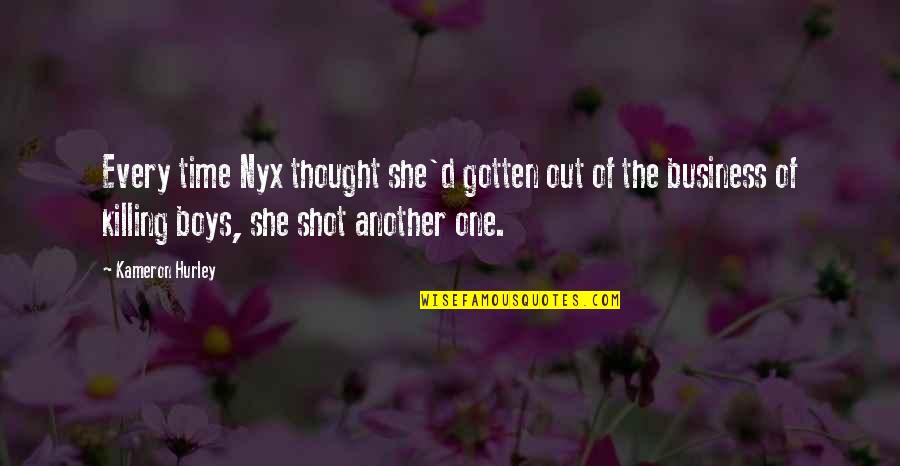 Gressley Tools Quotes By Kameron Hurley: Every time Nyx thought she'd gotten out of Gressley Tools Quotes By Kameron Hurley: Every time Nyx thought she'd gotten out of