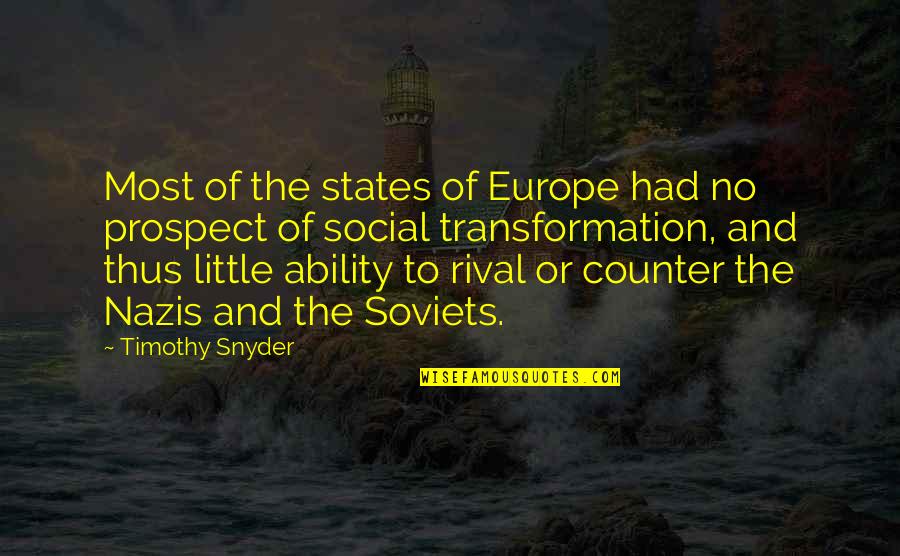Gretta Vosper Quotes By Timothy Snyder: Most of the states of Europe had no