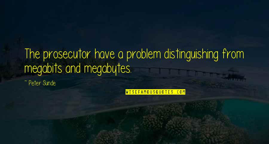 Gretzkys Goal Record Quotes By Peter Sunde: The prosecutor have a problem distinguishing from megabits