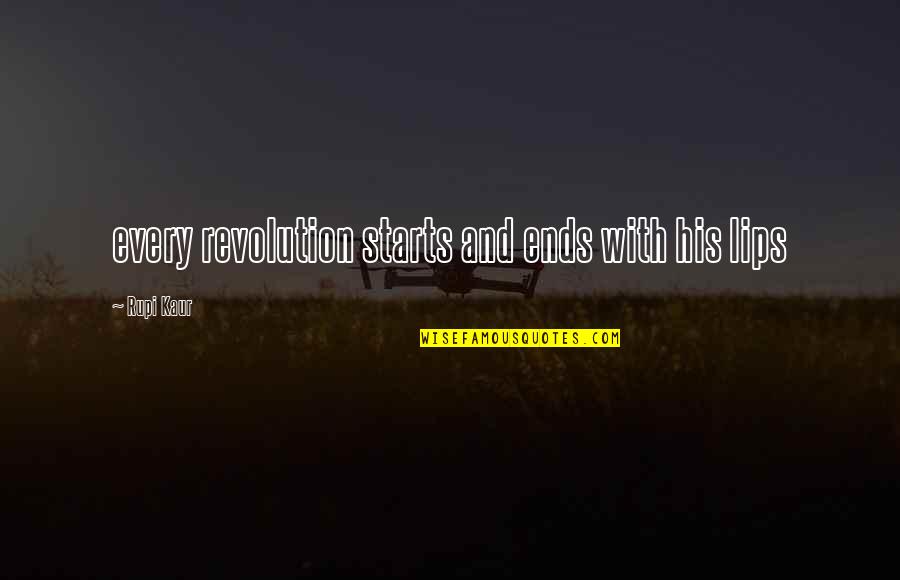 Greulichs Automotive Service Quotes By Rupi Kaur: every revolution starts and ends with his lips Greulichs Automotive Service Quotes By Rupi Kaur: every revolution starts and ends with his lips