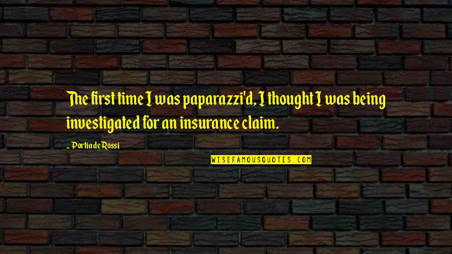 Grey Anatomy Take It Back Quotes By Portia De Rossi: The first time I was paparazzi'd, I thought