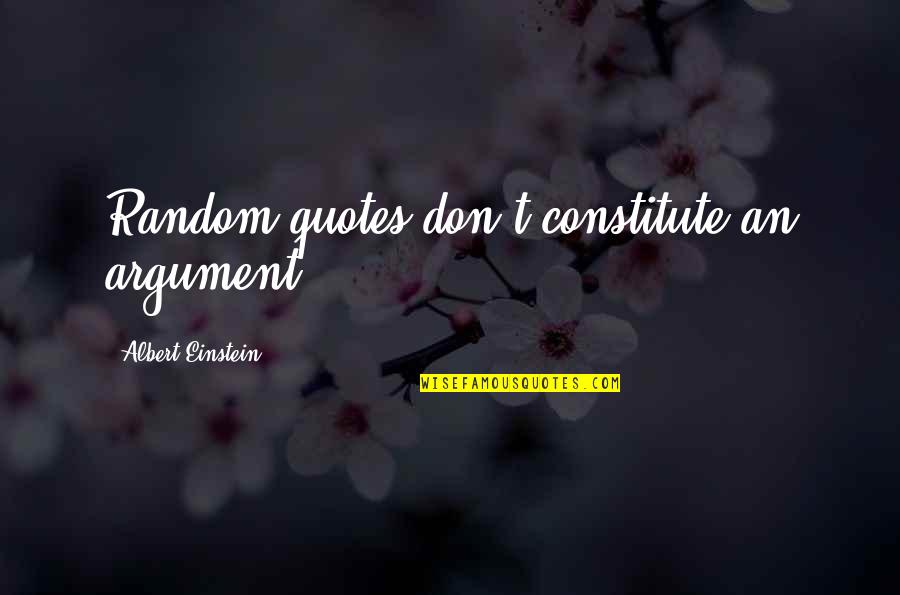 Grey Book Funny Quotes By Albert Einstein: Random quotes don't constitute an argument.