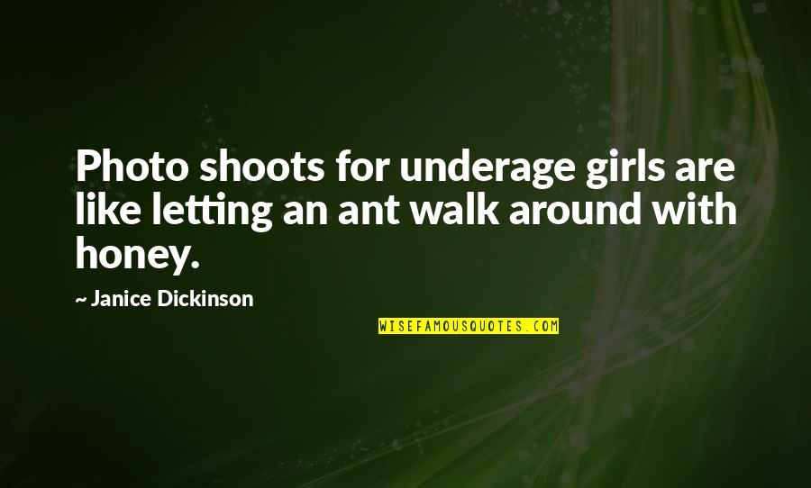 Grey Knight Quotes By Janice Dickinson: Photo shoots for underage girls are like letting