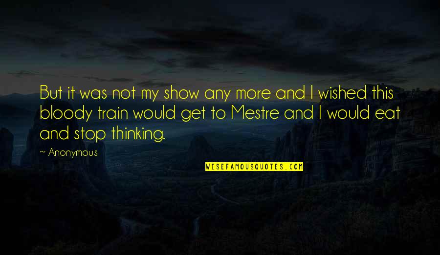 Grey Knights Quotes By Anonymous: But it was not my show any more Grey Knights Quotes By Anonymous: But it was not my show any more