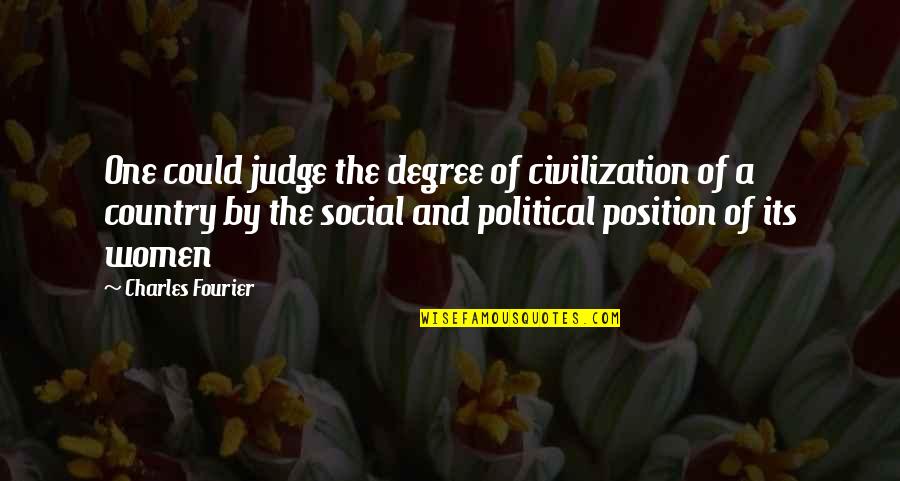 Greyface Ewe Quotes By Charles Fourier: One could judge the degree of civilization of