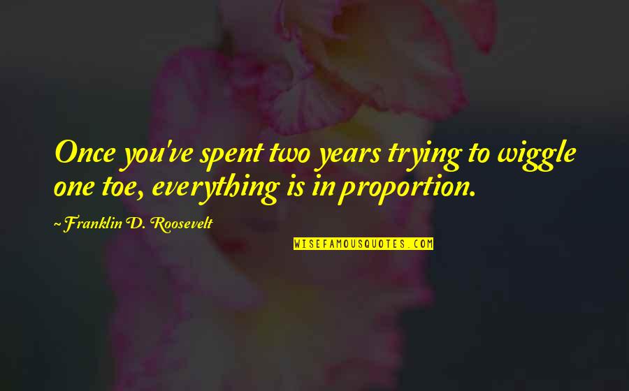 Greymark Construction Quotes By Franklin D. Roosevelt: Once you've spent two years trying to wiggle